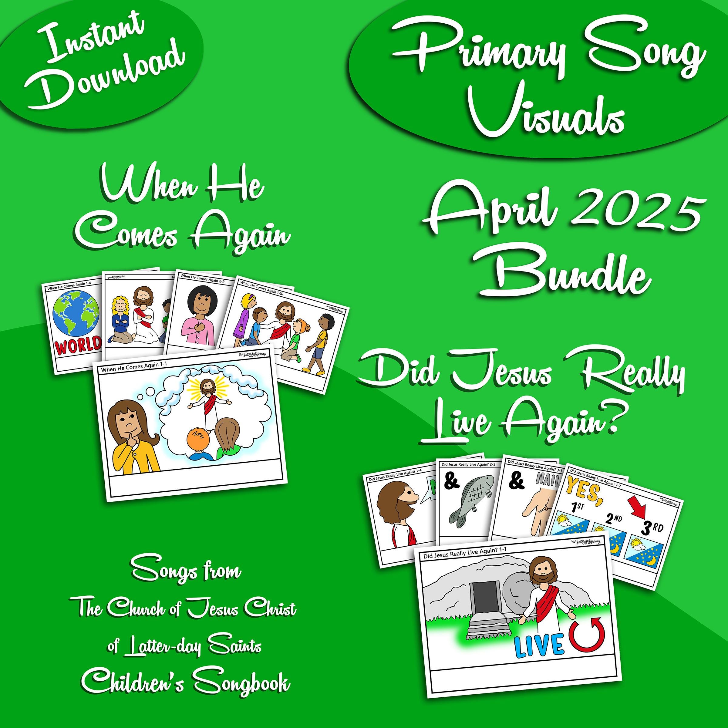 April 2025 Bundle Song Visuals, When He Comes Again, Did Jesus Really Live Again?, LDS Primary Printable Music Pictures Graphics, Chorister