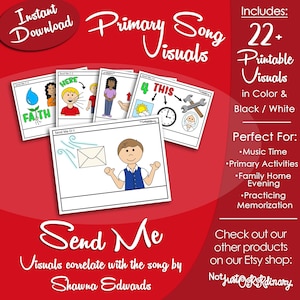 May include: A red background with the text "Primary Song Visuals" and "Send Me". The image includes several illustrated cards with words and images, such as a water droplet with "Faith" and a clock with "This". The image also includes the text "Includes: 22+ Printable Visuals in Color & Black/White".
