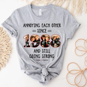 Annoying Each Other Still Going Strong - Personalized Unisex Tshirt Hoodie Sweatshirt - Gift For Couple, Husband Wife, Anniversary, Marriage