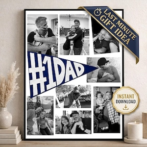 May include: A rectangular photo collage print featuring multiple black and white images of fathers and children. A large dark blue pennant graphic with white text reads #1 DAD. A gold seal indicates INSTANT DOWNLOAD and a blue ribbon says LAST MINUTE GIFT IDEA.
