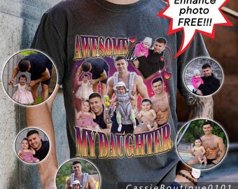 Awesome Like My Daughter, Fathers Day 2025 Gifts for Husband Daddy, Customized Bootleg Shirt, Best Dad Ever Shirt, Custom Bootleg Rap Tee