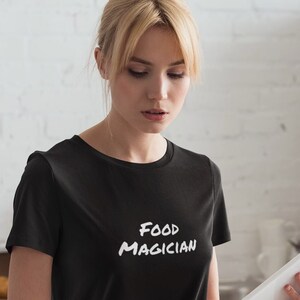 Food Magician T-Shirt - Funny Cooking Humor Tee - Perfect for Chefs and Food Lovers