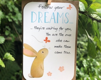 Follow Your Dreams Inspirational Thoughtful Positive Message Birthday Card, Good Luck, Bon Voyage, Small Gift, Gift Tag, Keepsake