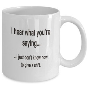 Funny Work Mug - Don't Know How
