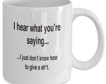 Funny Work Mug - Don't Know How