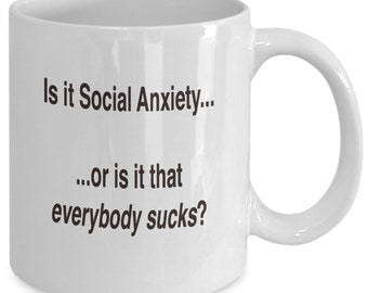 Social Anxiety Mug - Everybody Sucks