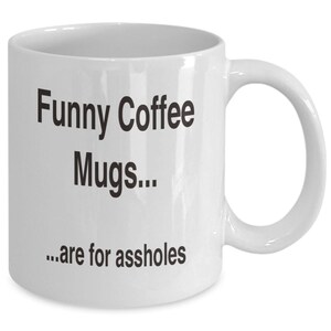 Funny Coffee Mug - A-holes