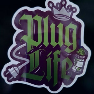 Plug Life - Vinyle Sticker Cali Slap - Weed 420 710 Marijuana cannabis Stickers