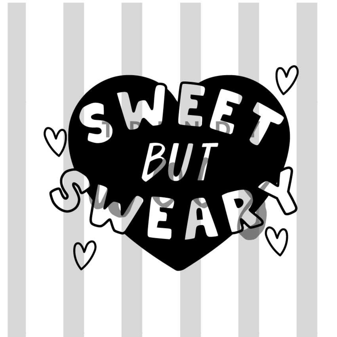 Sweet But Sweary Girl Woman Love Heart Slogan / SVG / JPEG / | Etsy