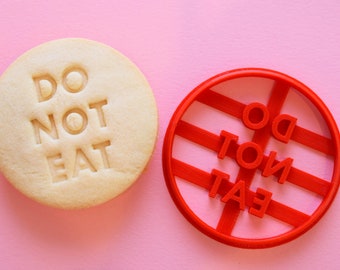 Do Not Eat - Cookie Cutter