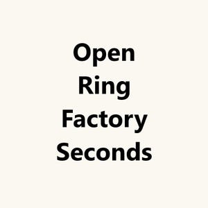 May include: Text that reads "Open Ring Factory Seconds" in all caps.