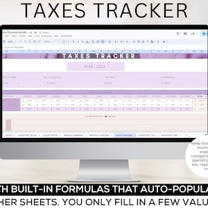 May include: A computer screen displaying a spreadsheet with the title "Taxes Tracker" and a pink and purple color scheme. The spreadsheet is designed to track income, expenses, and taxes. The text "WITH BUILT-IN FORMULAS THAT AUTO-POPULATE OTHER SHEETS. YOU ONLY FILL IN A FEW VALUES." is displayed below the spreadsheet.