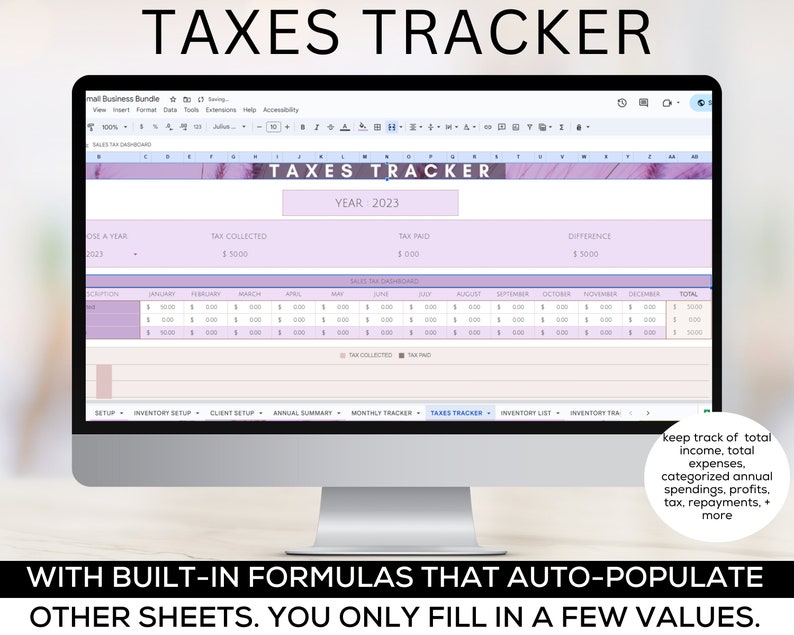 May include: A computer screen displaying a spreadsheet with the title "Taxes Tracker" and a pink and purple color scheme. The spreadsheet is designed to track income, expenses, and taxes. The text "WITH BUILT-IN FORMULAS THAT AUTO-POPULATE OTHER SHEETS. YOU ONLY FILL IN A FEW VALUES." is displayed below the spreadsheet.