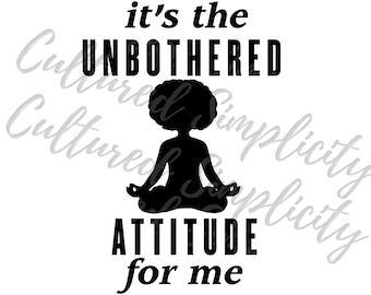 È la donna nera indisturbata per me SVG, Unapologetic Black girl SVG, Natural Hair svg, Afro Woman svg, African American woman svg