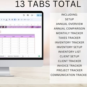 May include: A computer screen displaying a spreadsheet with 13 tabs, including "Setup", "Annual Overview", "Annual Comparison", "Monthly Tracker", "Taxes Tracker", "Inventory Tracker", "Inventory Setup", "Inventory List", "Client Setup", "Client Tracker", "Invoice Tracker", "Project Tracker", and "Communication Tracker".