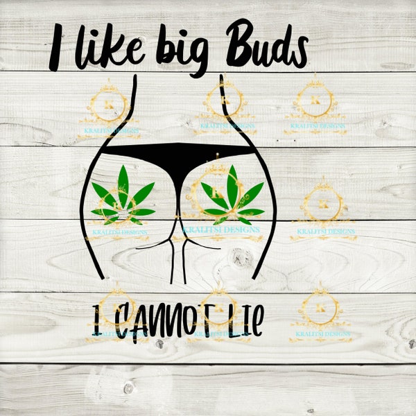 I Like Big Bud I Cannot Lie SVG-420- Weed SVg- Ganja Svg- Joint Svg