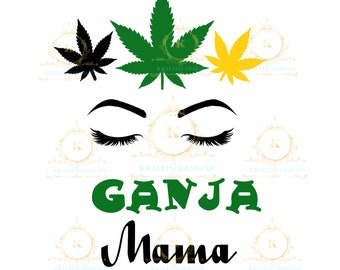 Ganja Mama SVG- Joint Svg- Cricut Files- Dope Svg- Descarga Digital- Maijuana- Cannibis-Weed Svg