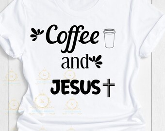 Café y Jesús SVG- Alimentado por Café Ans Jesus Svg- Diseños de Camisa- Cricut Archivo- Fe Svg- Cortar Archivo