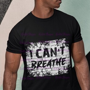 PNG- I Can’t Breathe - I Can’t Breathe Png- Printable Vinyl