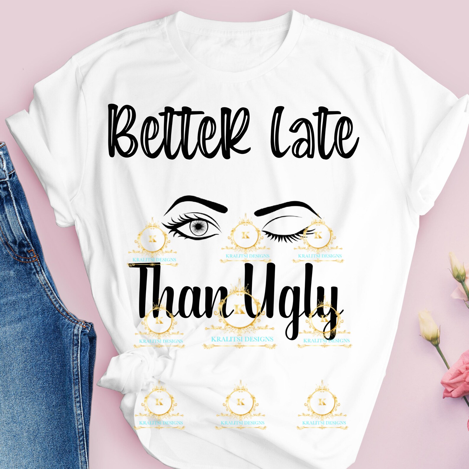 Better Late Than Ugly Svg-humor Quotes Funny T Shirt Svg - Etsy