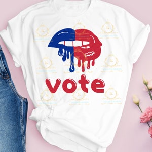 Drip Lips Voting SVg- Vote Svg- Voting 2020 Svg- Election 2020- Cricut Cut File- Digital Download