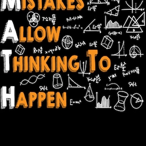 May include: Black graphic design with the words "MISTAKES ALLOW THINKING TO HAPPEN" in white and orange. The background is filled with mathematical formulas and diagrams in white.