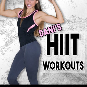 Dani&#39;s HIIT Workouts