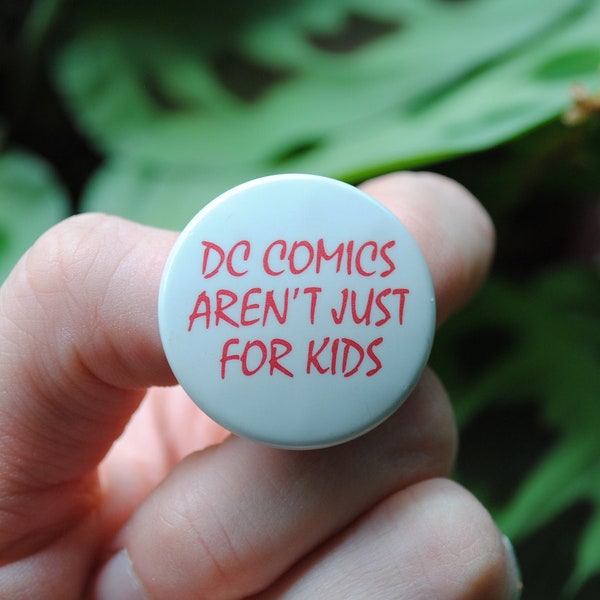 1990's DC Comics Aren't Just For Kids Pin - Detective Comics - Promo PinBack Button - Vintage Advertising Badge - Pop Culture