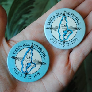 1970 Vashon Island Festival Button - July 9 - 12 - Washington State - Pin Back - Vintage Souvenir Badge - 1970&#39;s