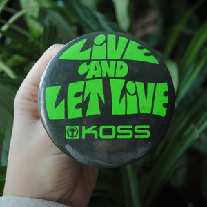 Vintage KOSS Stereo Button - Live And Let Live - Pin Back - Stereophones Collectible - Headphones Pinback - Music Badge - 1970&#39;s
