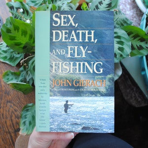 1990 Sex Death And Fly-Fishing Book - John Gierach - A Fireside Book - Simon And Schuster - Softcover Book - 1990's