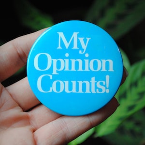 1970&#39;s My Opinion Counts! Political Pin Back Button - Vintage Retro American Politics Badge - Election - Vote