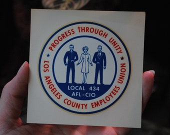 Vintage Local 434 AFL CIO Union Decal - Progress Through Unity - Los Angeles County Employees Union