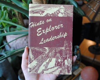 1955 Hints On Explorer Leadership Information Handbook - For Advisors And Young Men Leaders - Boy Scouts Of America Booklet - 1950's