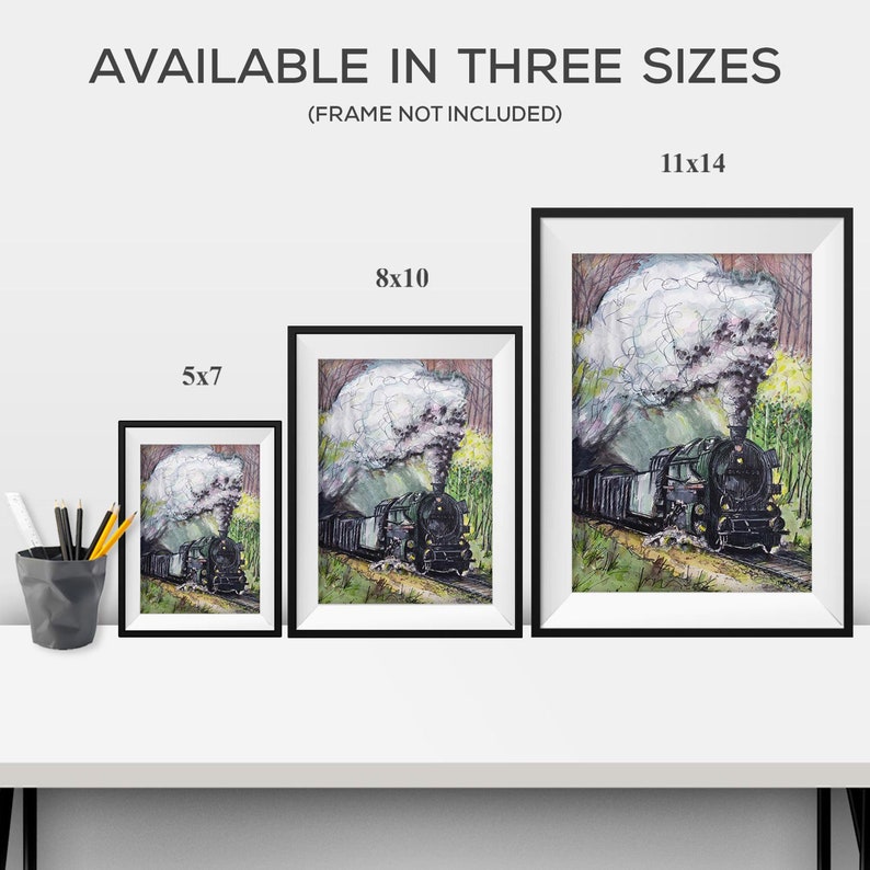 May include: Three framed watercolor paintings of a steam train in a forest setting. The paintings are available in three sizes: 5x7 inches, 8x10 inches, and 11x14 inches.  The text "AVAILABLE IN THREE SIZES" and "(FRAME NOT INCLUDED)" is at the top of the image.