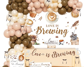 Love Is Brewing Bridal Shower Decorations, Espresso Martini Bridal Shower Backdrop, Coffee Themed Balloon Garland, Cake Topper, Banner, Sash