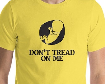 Don't Tread on Me Pro-life Gadsen Flag T-shirt