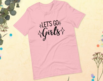 Let's Go Girls Shirt