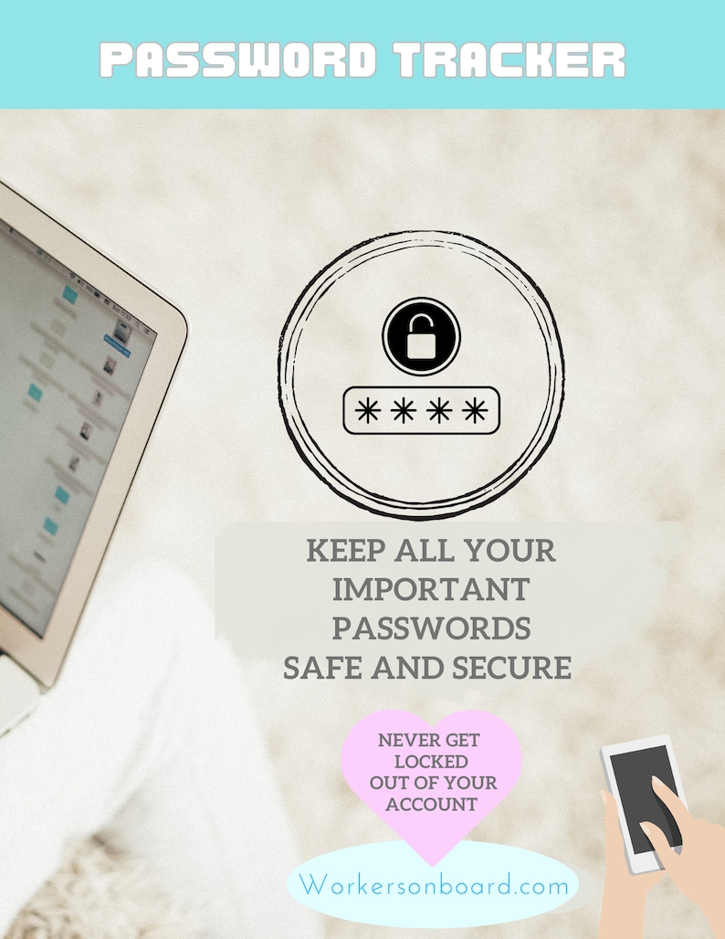 A password tracker to help you keep all your important passwords safe and secure online.  Never get locked out of your accounts again.  This password tracker is a must-have that anyone can use and print.