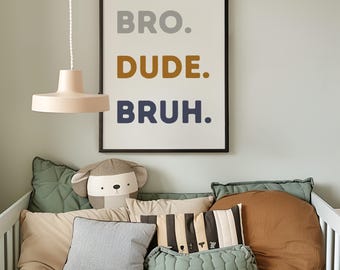 Lámina Bro Dude Bruh, Arte para la pared de la habitación de chicos, Decoración para el dormitorio de adolescentes, Póster con tipografía neutra (Descarga digital)