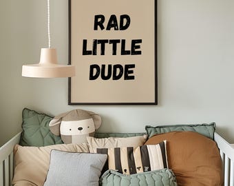 Rad Little Dude Print, Boys Room Wall Art, Neutral Kids Room Decor, Minimal Typography Poster (Digital Download)