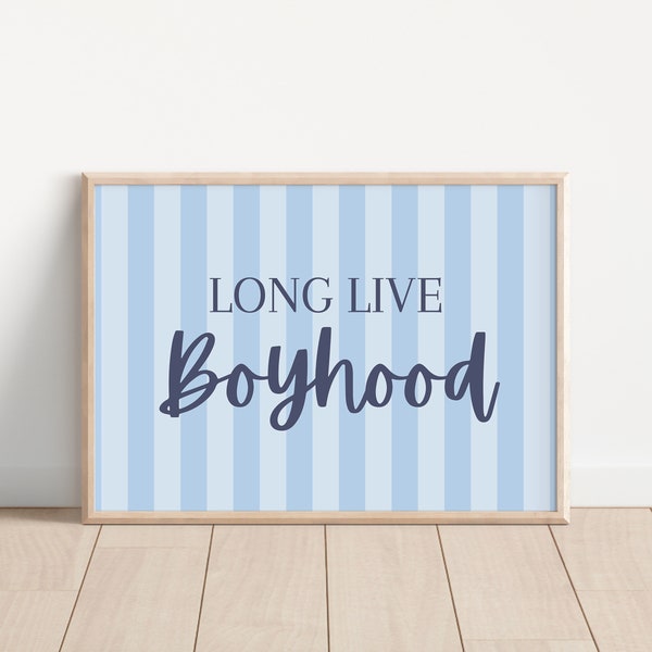 Blue Long Live Boyhood Digital Print, Boys Room Decor, Nursery Room Wall Decor, Playroom Wall Decor, Toddler Room Print, Minimalist