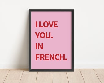I Love You In French Print, Girly Print, Aesthetic Wall Decor, Trendy Wall Art, Quote Print, Preppy Decor, Y2K Decor, Pink & Red Home Decor