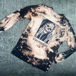 Stay Positive Grim Reaper Skeleton Bleach Dyed Shirt Adult Size Shirt image 6