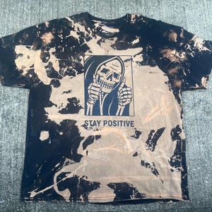 Stay Positive Grim Reaper Skeleton Bleach Dyed Shirt Adult Size Shirt image 7