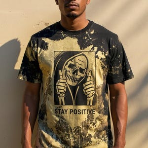 Stay Positive Grim Reaper Skeleton Bleach Dyed Shirt Adult Size Shirt image 8