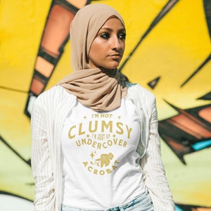 Embrace Your Inner Acrobat | Funny T-Shirt | Gracefully Challenged