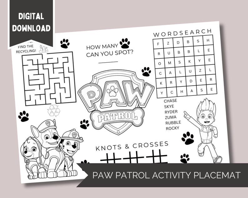 May include: Black and white Paw Patrol activity placemat with a maze, word search, and tic-tac-toe. The placemat features the Paw Patrol logo, characters, and the text "Digital Download".