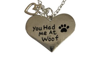You Had Me At Woof Necklace - Perfect Dog Lover Gift