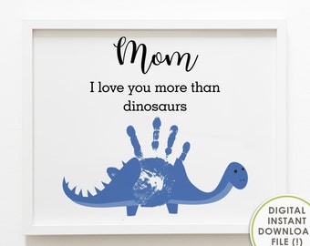 handprint art for Mother's day, Mom I love you more than dinosaurs, DIY gift from baby | kids, printable, INSTANT DOWNLOAD